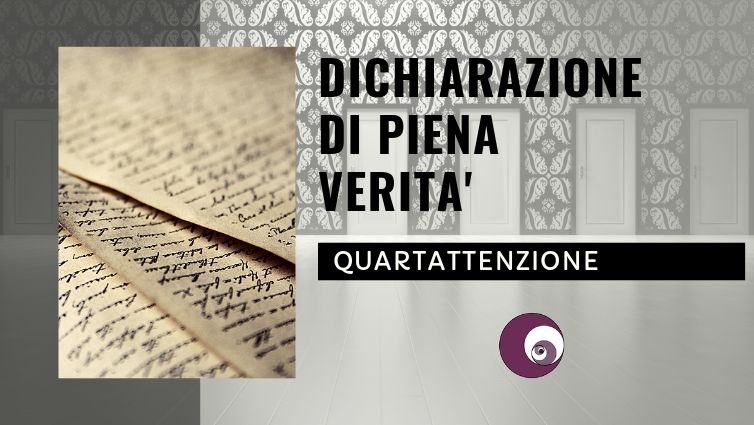 dichiarazione di piena verità_quartattenzione.net