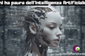 Chi ha paura dell'Intelligenza Artificiale?